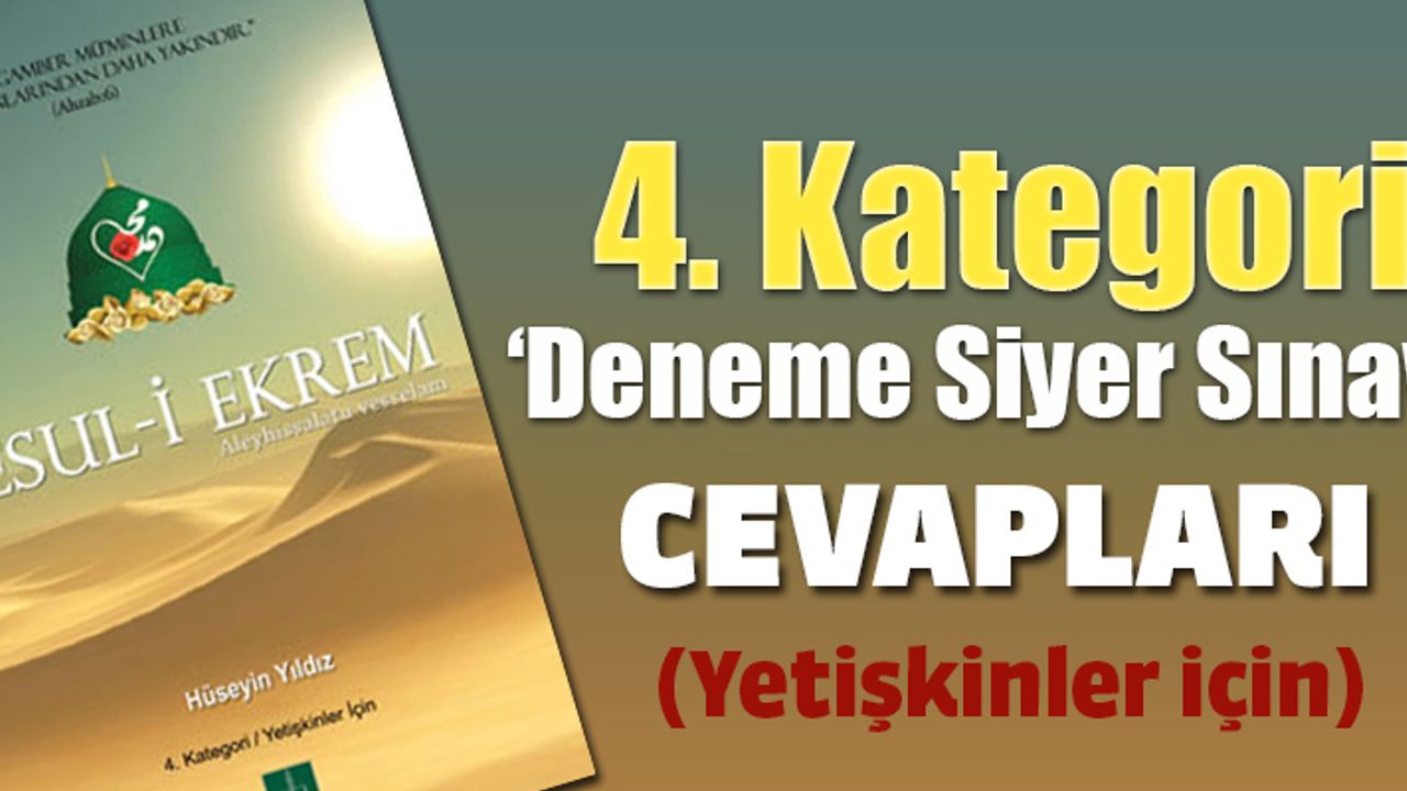 4. Kategori `Deneme Siyer Sınavı` cevapları