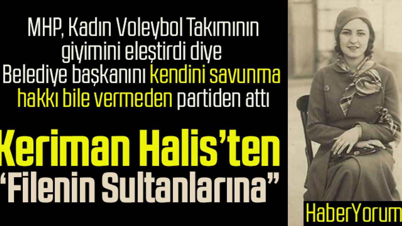 Keriman Halis"ten Filenin Sultanlarına