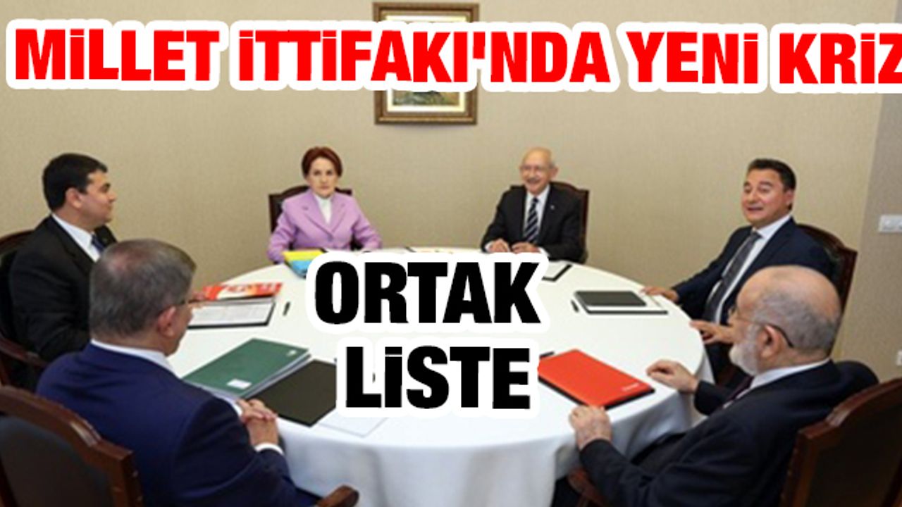 Millet İttifakı'nda yeni kriz: Ortak milletvekili listesi