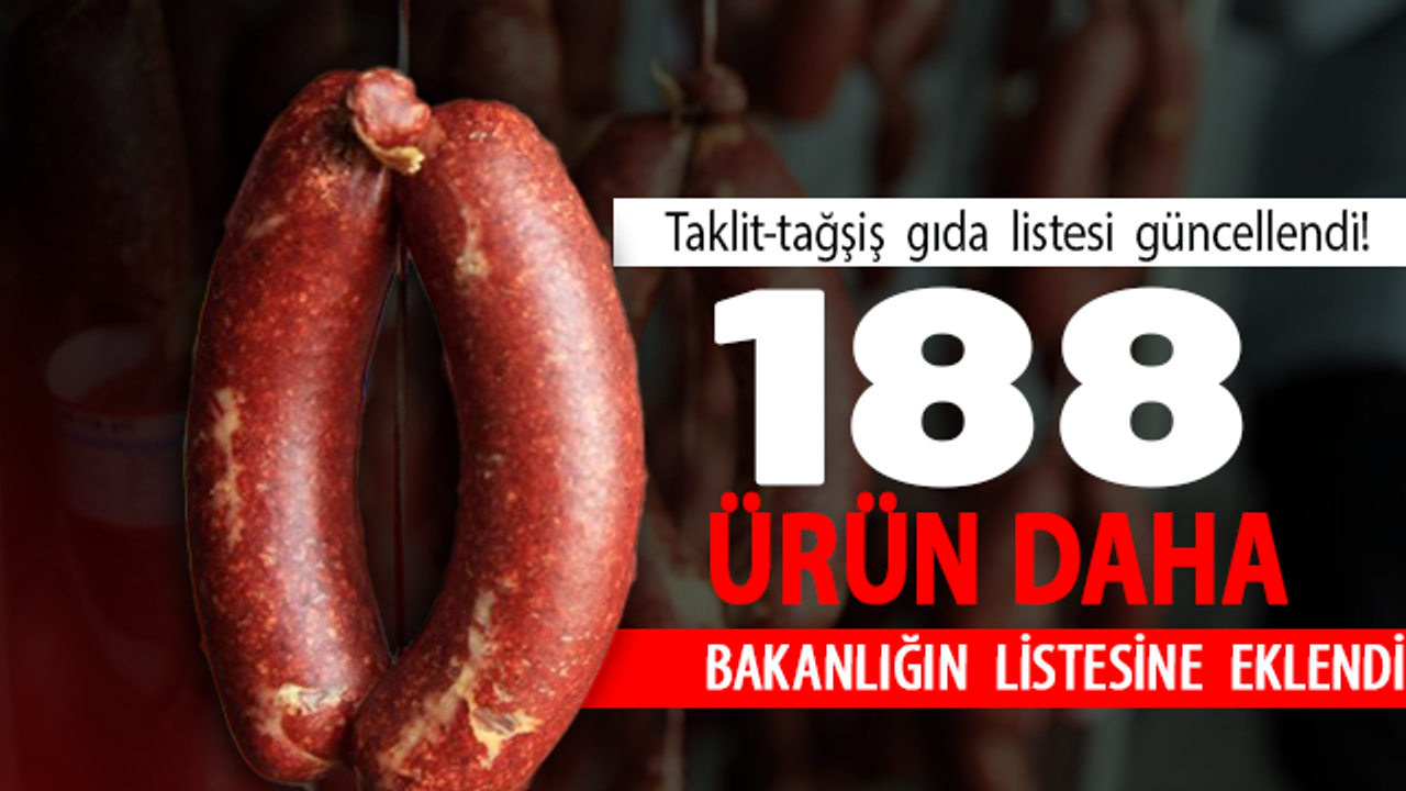 Taklit-tağşiş gıda listesi güncellendi!