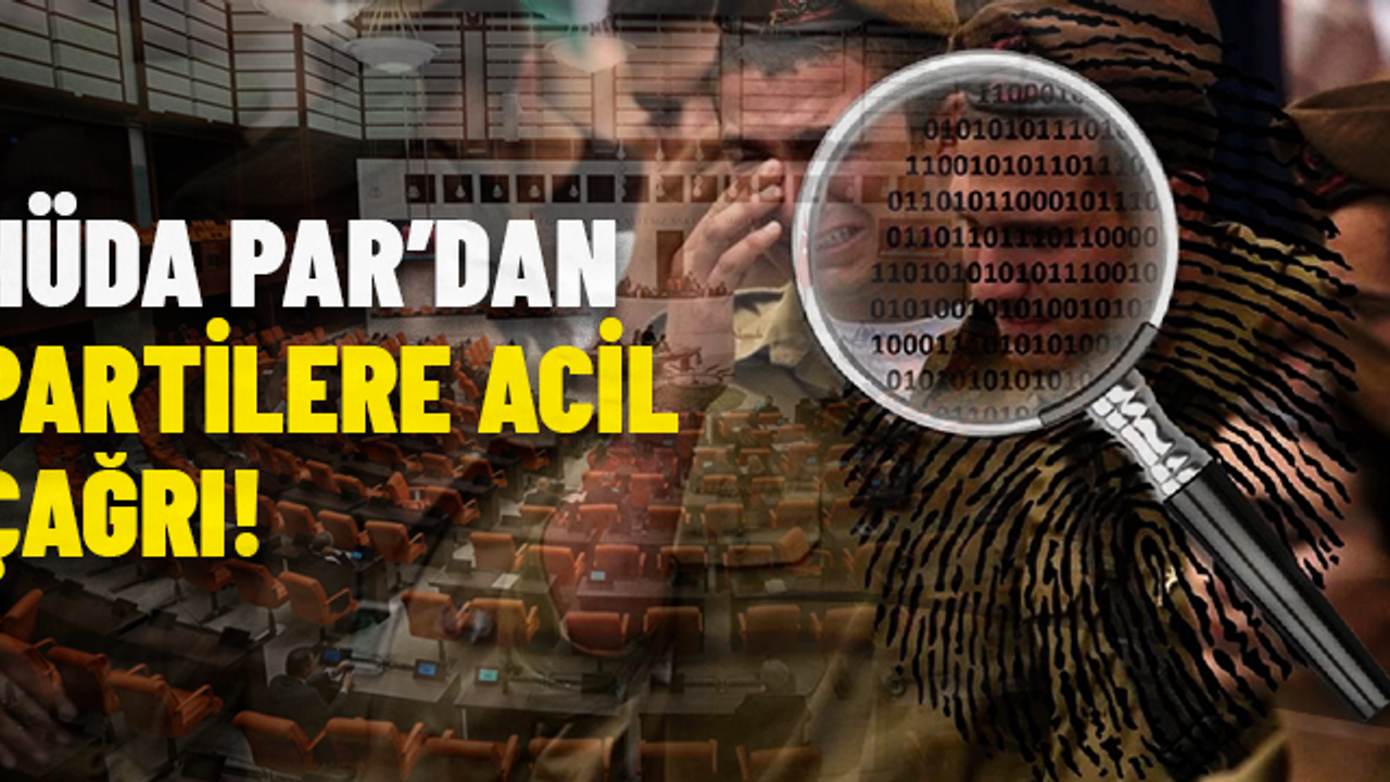 HÜDA PAR'dan Meclis'te grubu bulunan siyasi partilere çağrı!
