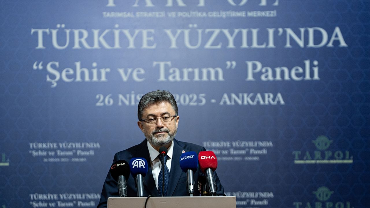 Bakan Yumaklı, "Türkiye Yüzyılında Şehir ve Tarım Paneli"nde konuştu
