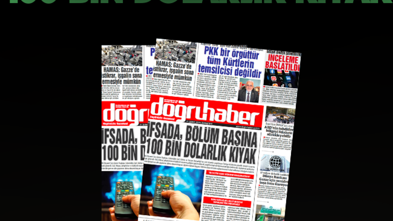 İFSADA, BÖLÜM BAŞINA 100 BİN DOLARLIK KIYAK