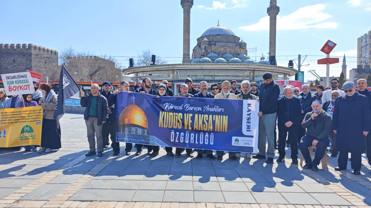 Kayseri Kudüs için tek ses oldu: Kudüs ve Aksa özgür olmalı!