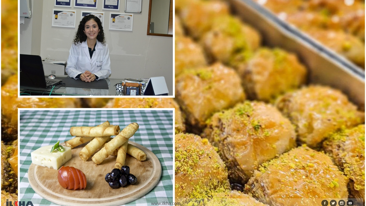 Bayramda sağlıklı beslenme için uzmanından kritik uyarılar