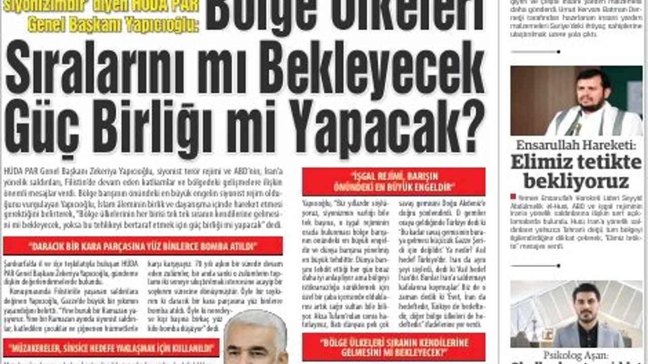 HÜDA PAR lideri Yapıcıoğlu:  BÖLGE ÜLKELERİ  SIRALARINI MI BEKLİYECEK  GÜÇ BİRLİĞI Mİ YAPACAK!