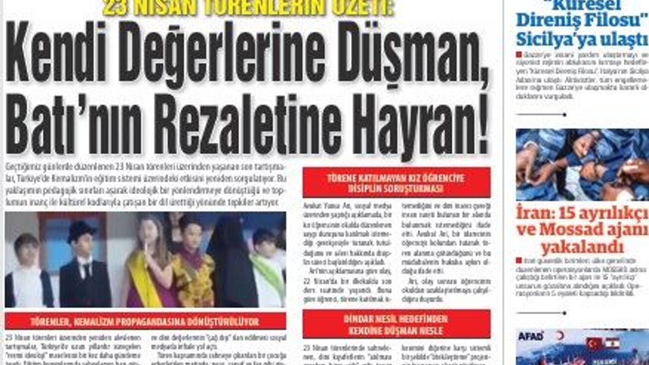 23 NİSAN TÖRENLERİN ÖZETİ:  KENDİ DEĞERLERİNE DÜŞMAN, BATI’NIN REZALETİNE HAYRAN!