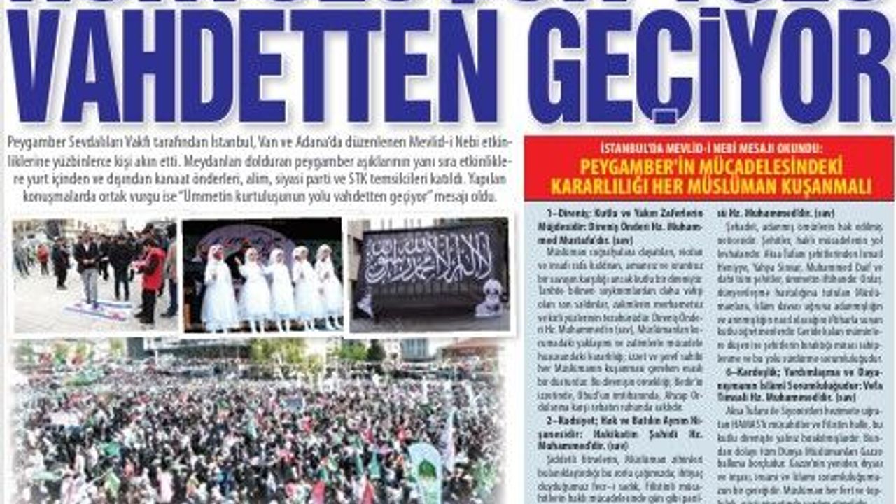 Yüzbinlerin akın ettiği Mevlid-i Nebi etkinliklerinde ortak mesaj:  KURTULUŞUN YOLU  VAHDETTEN GEÇİYOR