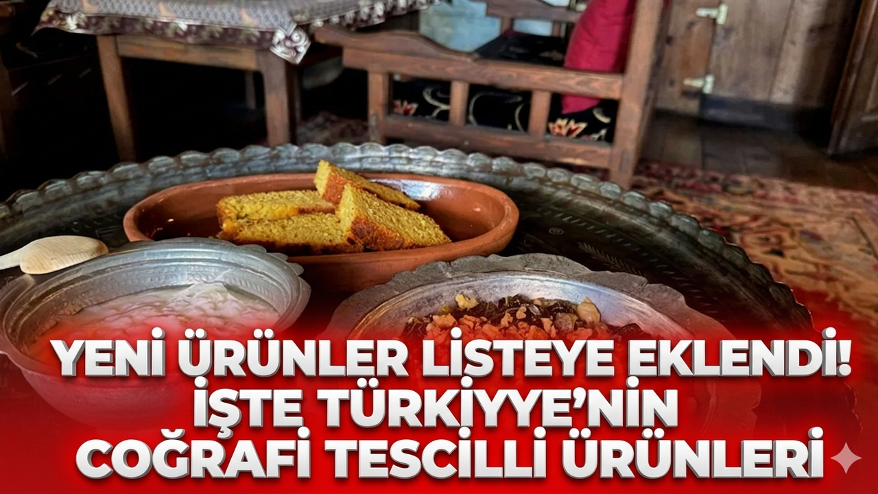 Yeni ürünler listeye eklendi! İşte Türkiye'nin coğrafi tescilli ürünleri
