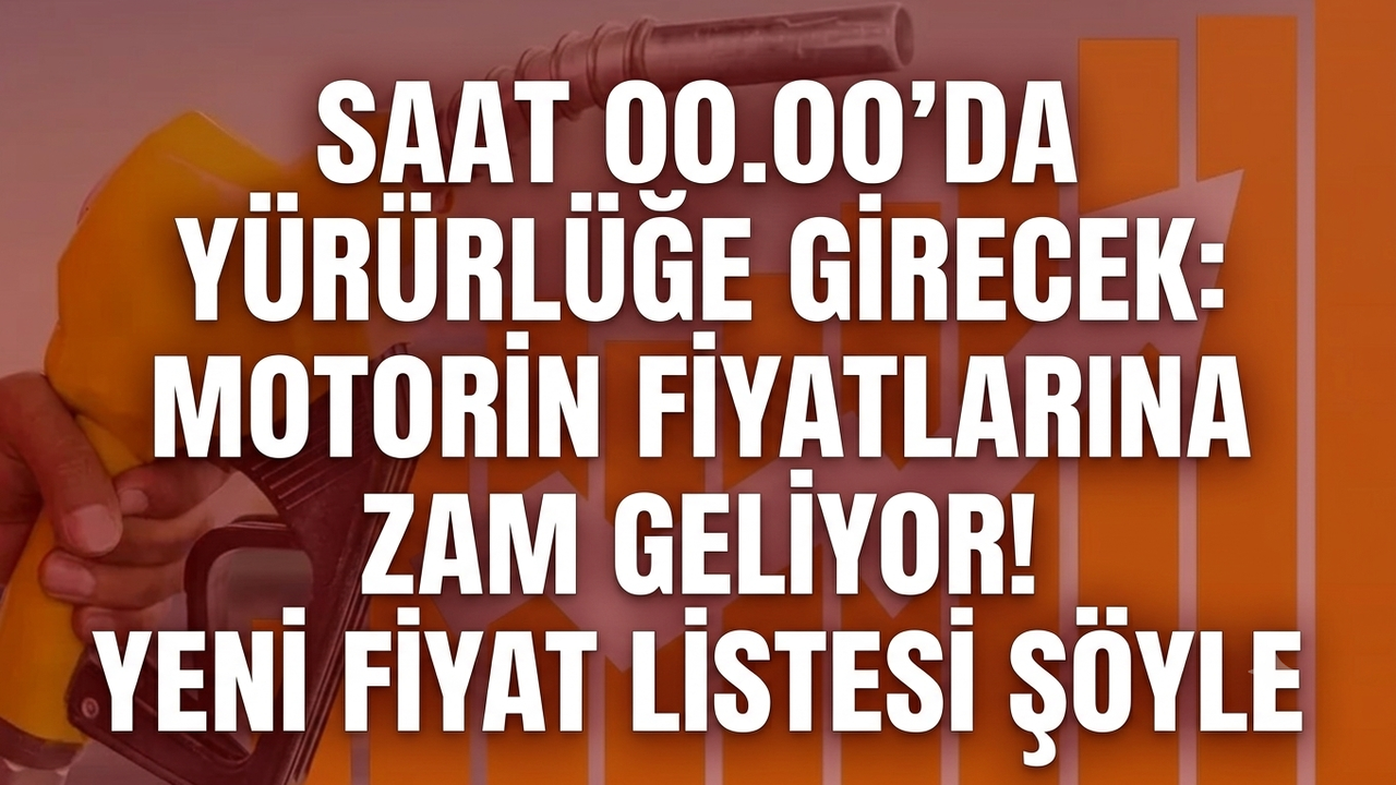 Saat 00.00’da yürürlüğe girecek: Motorin fiyatlarına zam geliyor! Yeni fiyat listesi şöyle