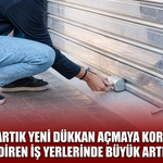 Esnaf artık yeni dükkan açmaya korkuyor! Kepenk indiren iş yerlerinde büyük artış yaşandı