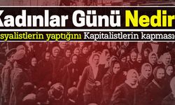 Kadınlar Günü Nedir?