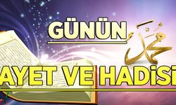 Günün ayeti ve hadisi