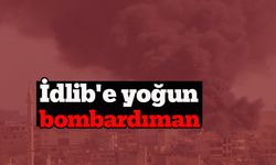 BAAS rejiminden İdlib'e yoğun bombardıman