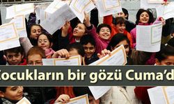 Çocukların bir gözü Cuma`da