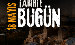Tarihte Bugün: 18 Mayıs