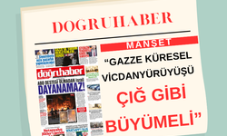 “GAZZE KÜRESEL  VİCDAN YÜRÜYÜŞÜ  ÇIĞ GİBİ BÜYÜMELİ”