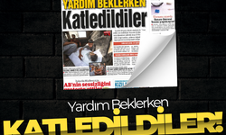 YARDIM  BEKLERKEN  KATLEDİLDİLER