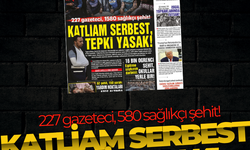 227 gazeteci, 1580 sağlıkçı şehit!  KATLİAM SERBEST, TEPKİ YASAK!