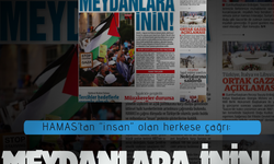 HAMAS’tan “insan” olan herkese çağrı:  MEYDANLARA İNİN!