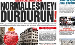 İslam ülkelerine çağrı NORMALLEŞMEYİ DURDURUN!