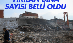 Balıkesir'de yıkılan bina sayısı belli oldu