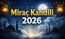 2026 Miraç kandili ne zaman? Yarın Miraç kandili mi, Kandilde oruç tutulur mu? 2026 yılı dini günler ve geceler