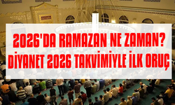 2026'da Ramazan ne zaman? Diyanet 2026 takvimiyle ilk oruç ve Ramazan Bayramı tarihleri belli oldu