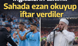 Türkiye'nin değil, İngilizlerin takımı: Sahada ezan okuyup iftar verdiler