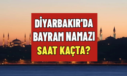 Diyarbakır'da bayram namazı saat kaçta? Diyanet açıkladı! Diyarbakır bayram namazı saati 2026