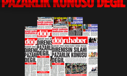 Aşamalı sinsi plana karşı ortak mesaj: DİRENİŞİN SİLAHI PAZARLIK KONUSU DEĞİL