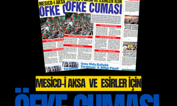 MESİCD-İ AKSA VE ESİRLER İÇİN ÖFKE CUMASI