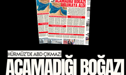 HÜRMÜZ’DE ABD ÇIKMAZI:  AÇAMADIĞI BOĞAZI ABLUKAYA ALDI