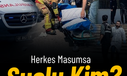Herkes Masumsa Suçlu Kim?