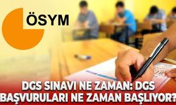 DGS sınavı ne zaman: DGS başvuruları ne zaman başlıyor?