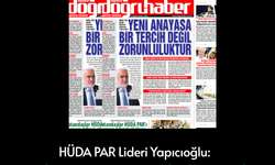 HÜDA PAR Lideri Yapıcıoğlu:  YENİ ANAYASA  BİR TERCİH DEĞİL  ZORUNLULUKTUR