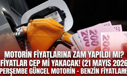 Motorin fiyatlarına zam yapıldı mı? Fiyatlar cep mi yakacak! (21 Mayıs 2026 Perşembe güncel motorin - benzin fiyatları)