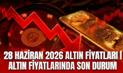 28 Haziran 2026 altın fiyatları | Altın fiyatlarında son durum