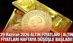 29 Haziran 2026 altın fiyatları | Altın fiyatları haftaya düşüşle başladı!