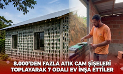 8.000'den fazla atık cam şişeleri toplayarak 7 odalı ev inşa ettiler