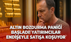 Altın bozdurma paniği başladı! Yatırımcılar endişeyle satışa koşuyor