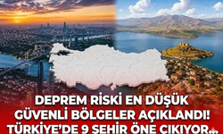 Deprem riski en düşük güvenli bölgeler açıklandı! Türkiye'de 9 şehir öne çıkıyor...