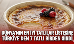 Dünya'nın en iyi tatlılar listesine Türkiye'den 7 tatlı birden girdi