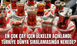 En çok çay içen ülkeler açıklandı: Türkiye dünya sıralamasında nerede?