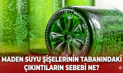 Maden suyu şişelerinin tabanındaki çıkıntıların sebebi ne?