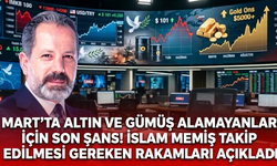 Mart'ta altın ve gümüş alamayanlar için İslam Memiş takip edilmesi gereken rakamları açıkladı