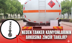 Neden tanker kamyonlarının arkasına zincir takılır?