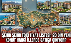 Şehir şehir TOKİ fiyat listesi: 20 bin yeni konut hangi illerde satışa çıkıyor?
