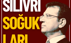 SİLİVRİ SOĞUKLARI