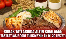 Sokak tatlarında altın sıralama: TasteAtlas’e göre Türkiye’nin en iyi 20 lezzeti